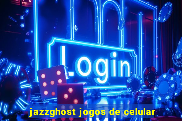jazzghost jogos de celular
